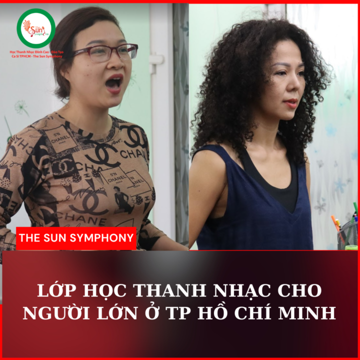Lớp học thanh nhạc cho người lớn ở TP Hồ Chí Minh
